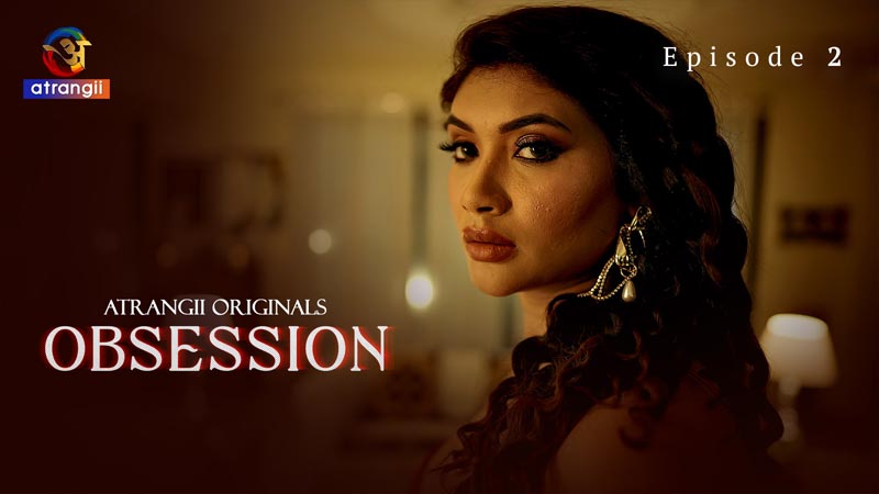 Obsession | Season 01 | Episode 02